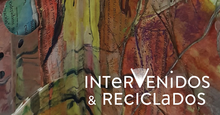 Intervenidos & Reciclados: sustentabilidad, arte y compromiso