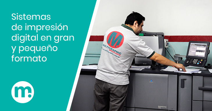 Multigraphic cuenta con sistemas de impresión digital en gran y pequeño formato.